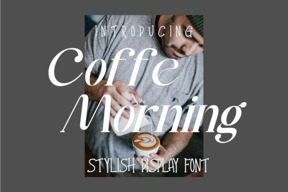 Coffe Morning: The Trendy Display Font for Bold Designs