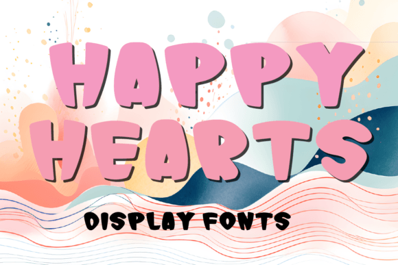 Happy Hearts Font Review for Joyful Campaigns