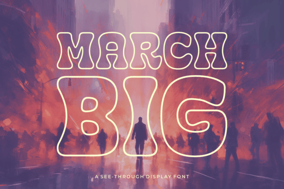 March Big Font for Bold Campaigns