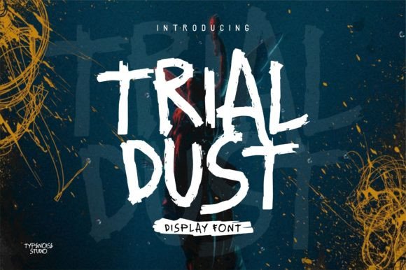 Trial Dust: A Bold Font for Impactful Campaigns
